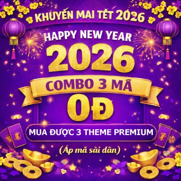 Combo Tết 2026 – 3 Mã Giảm Giá Theme Premium (dùng dần, không giới hạn thời gian)