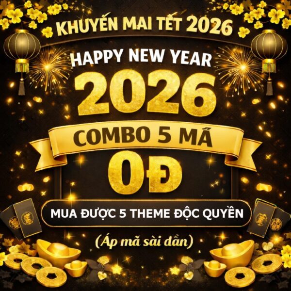 Combo Tết 2026 – 5 Mã Giảm Giá Theme độc quyền (dùng dần, không giới hạn thời gian)