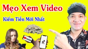 xem video kiếm tiền