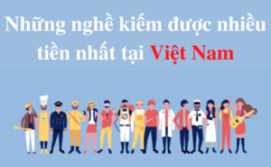 Nghề kiếm nhiều tiền nhất