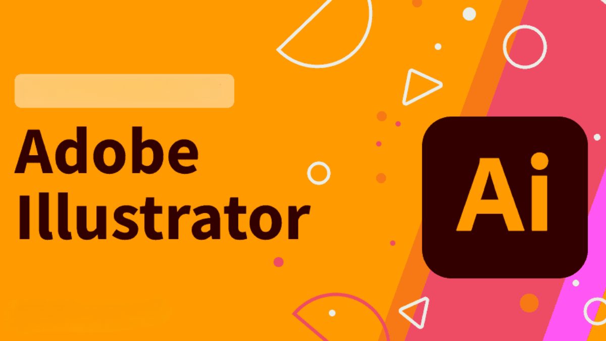 Tính năng chính của Adobe Illustrator