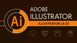Adobe Illustrator là gì? 